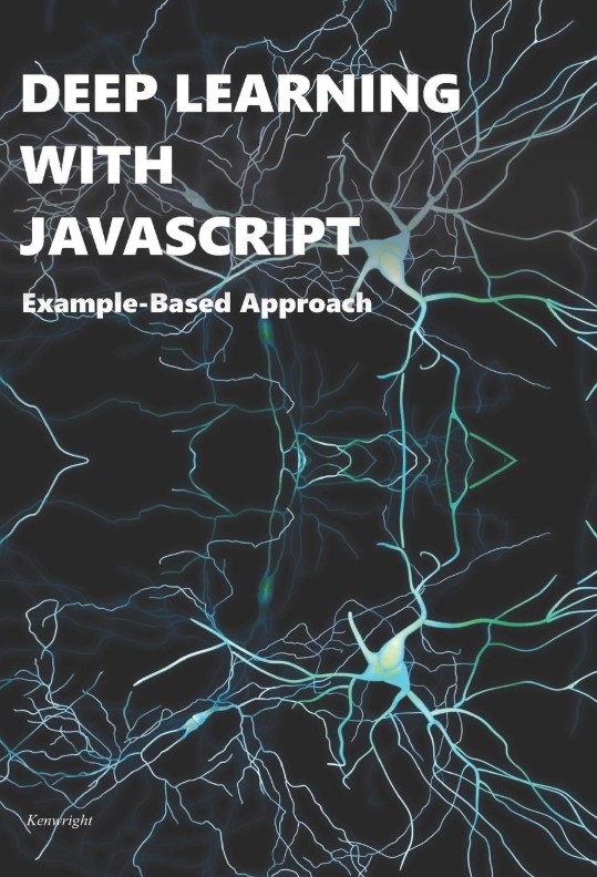 Deep Learning with Javascript: Example-Based Approach — cover